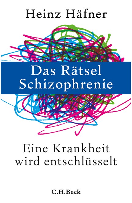 Cover: Heinz Häfner, Das Rätsel Schizophrenie