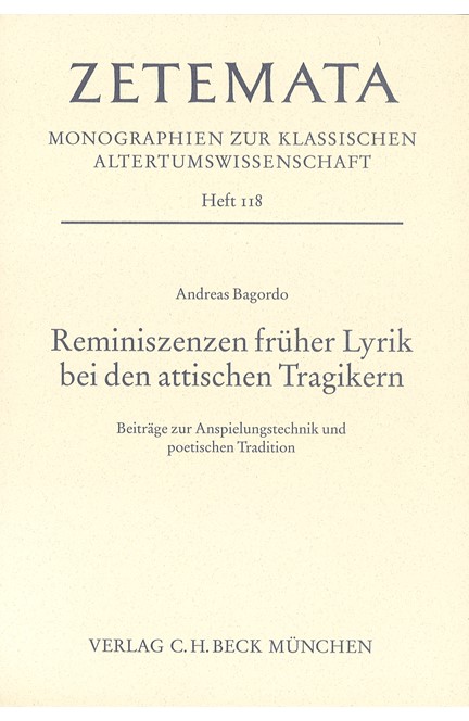 Cover: Andreas Bagordo, Reminiszenzen früher Lyrik bei den attischen Tragikern