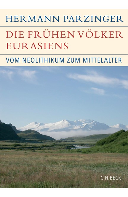 Cover: Hermann Parzinger, Die frühen Völker Eurasiens