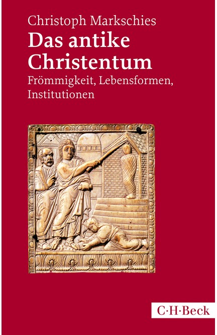 Cover: Christoph Markschies, Das antike Christentum