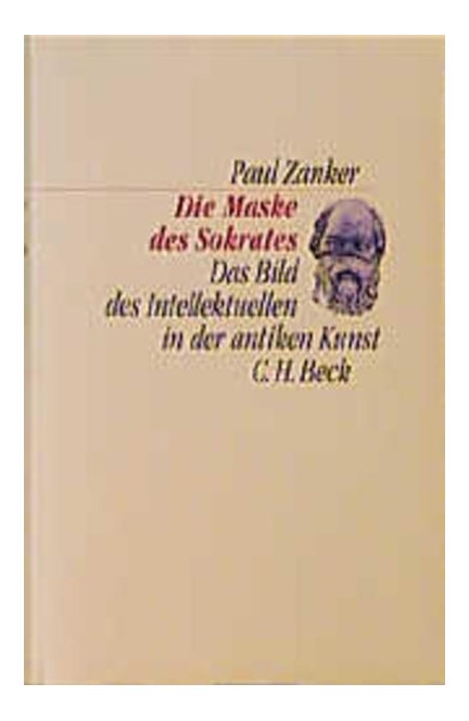 Cover: Paul Zanker, Die Maske des Sokrates