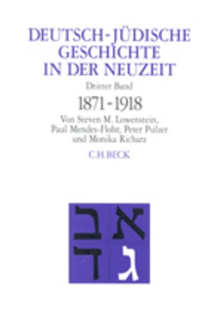 Cover: Monika Richarz|Paul Mendes-Flohr|Peter Pulzer|Steven M. Lowenstein, Deutsch-jüdische Geschichte in der Neuzeit: Umstrittene Integration 1871-1918