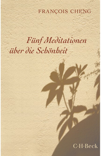 Cover: François Cheng, Fünf Meditationen über die Schönheit