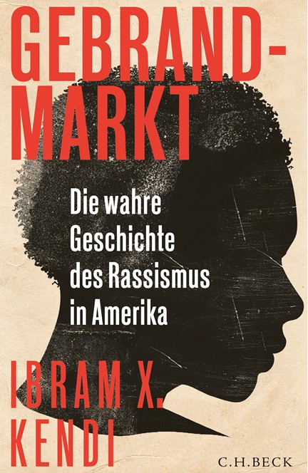 Cover: Ibram X. Kendi, Gebrandmarkt