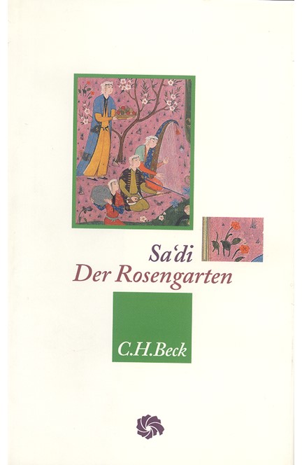 Cover: Muslih ad-Din Sa'di, Der Rosengarten