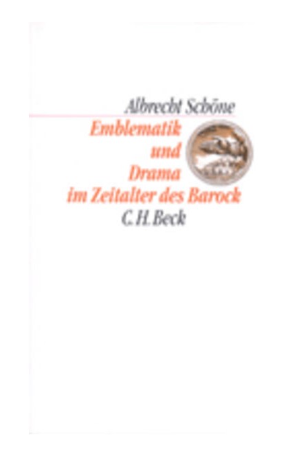 Cover: Albrecht Schöne, Emblematik und Drama im Zeitalter des Barock