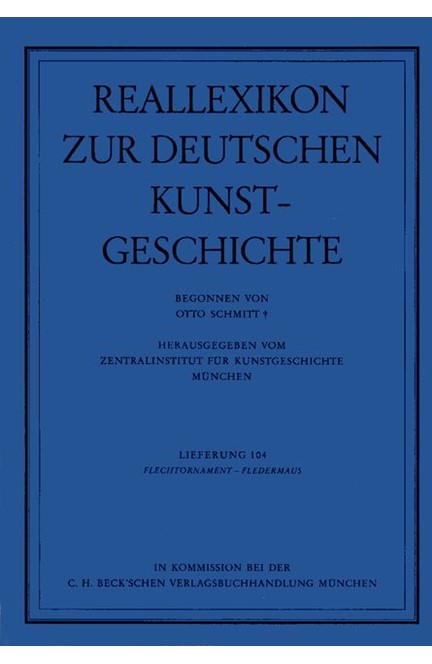 Cover: , Reallexikon Dt. Kunstgeschichte  104. Lieferung: Flechtornament, Fledermaus