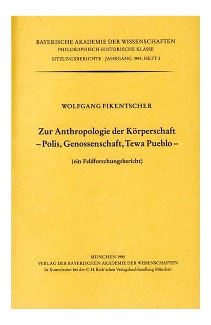 Cover: , Zur Anthropologie der Körperschaft. Polis, Genossenschaft, Tewa Pueblo