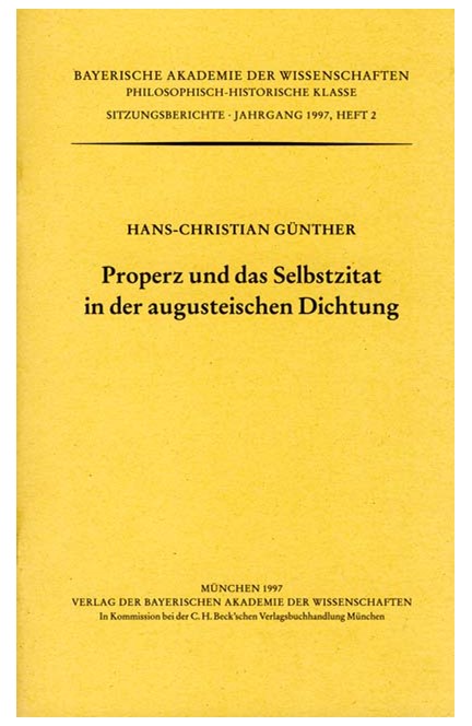 Cover: , Properz und das Selbstzitat in der augusteischen Dichtung