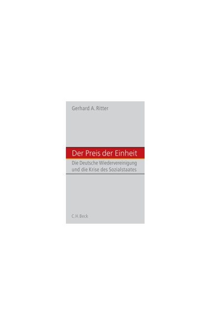 Cover: Gerhard A. Ritter, Der Preis der deutschen Einheit