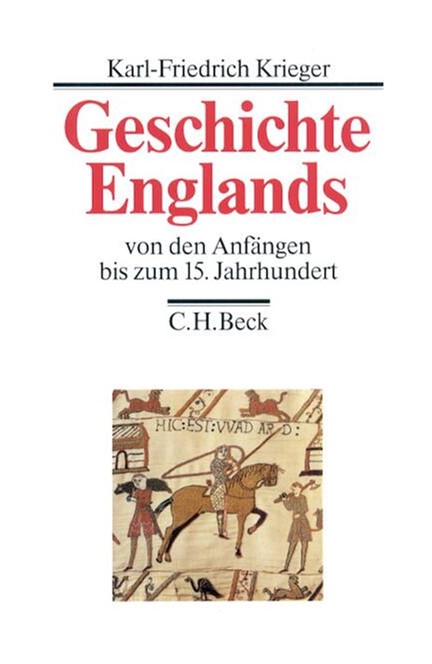 Cover: Karl-Friedrich Krieger, Geschichte Englands Bd. 1: Von den Anfängen bis zum 15. Jahrhundert