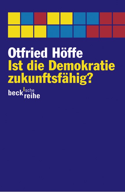 Cover: Otfried Höffe, Ist die Demokratie zukunftsfähig?