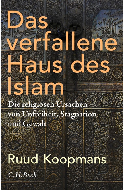 Cover: Ruud Koopmans, Das verfallene Haus des Islam