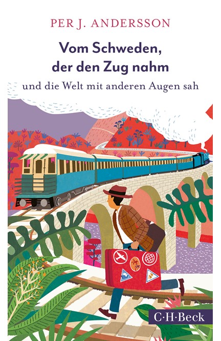 Cover: Per J. Andersson, Vom Schweden, der den Zug nahm
