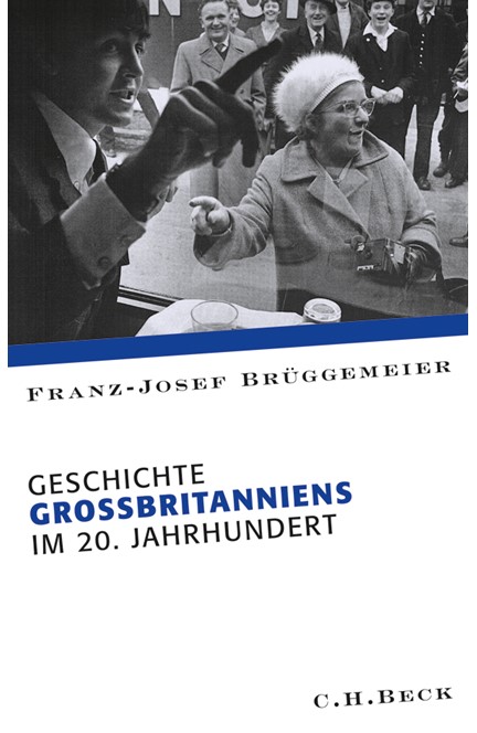 Cover: Franz-Josef Brüggemeier, Geschichte Großbritanniens im 20. Jahrhundert