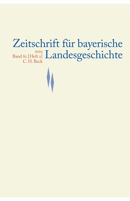 Cover: , Zeitschrift für bayerische Landesgeschichte Band 82 Heft 2/2019