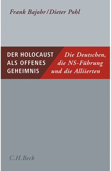 Cover: Dieter Pohl|Frank Bajohr, Der Holocaust als offenes Geheimnis