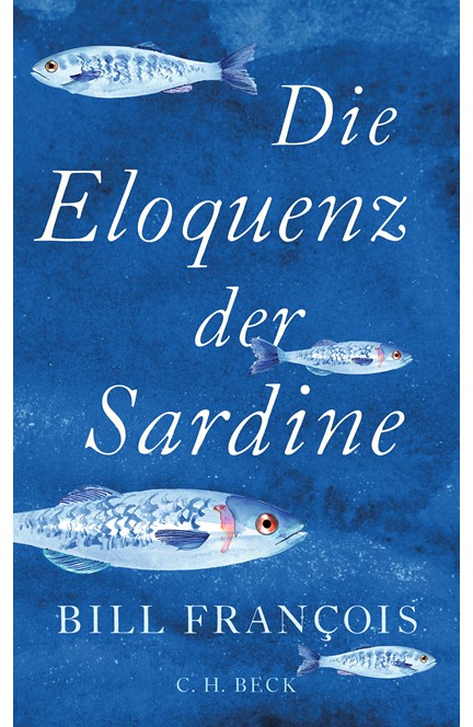 Cover: Bill François, Die Eloquenz der Sardine