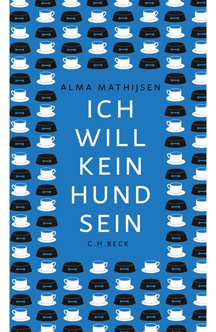 Cover: Alma Mathijsen, Ich will kein Hund sein