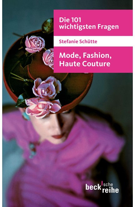 Cover: Stefanie Schütte, Die 101 wichtigsten Fragen: Mode, Fashion, Haute Couture