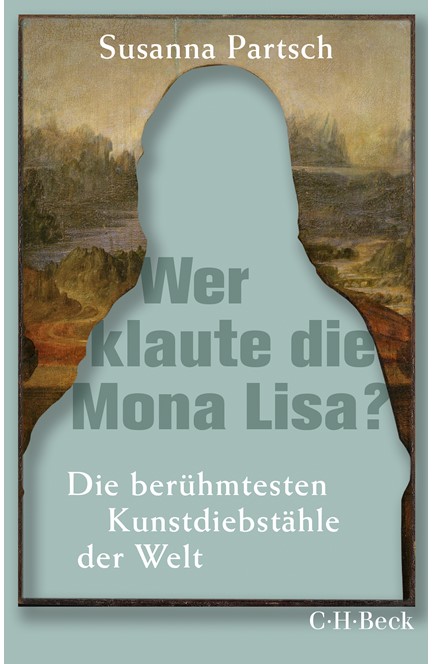 Cover: Susanna Partsch, Wer klaute die Mona Lisa?