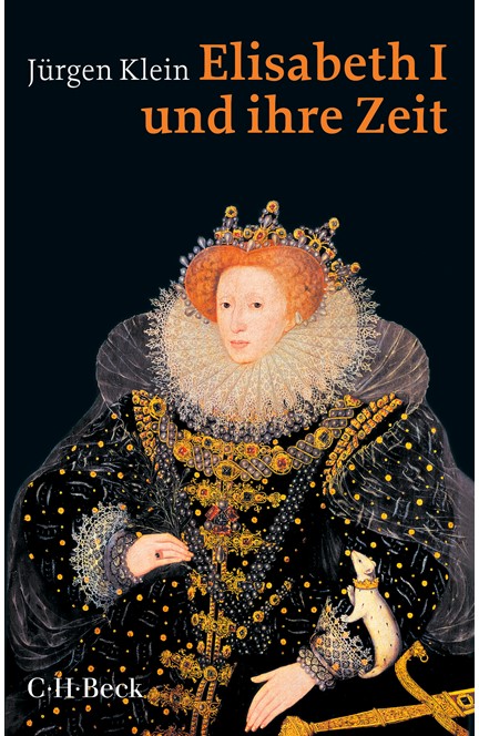 Cover: Jürgen Klein, Elisabeth I. und ihre Zeit
