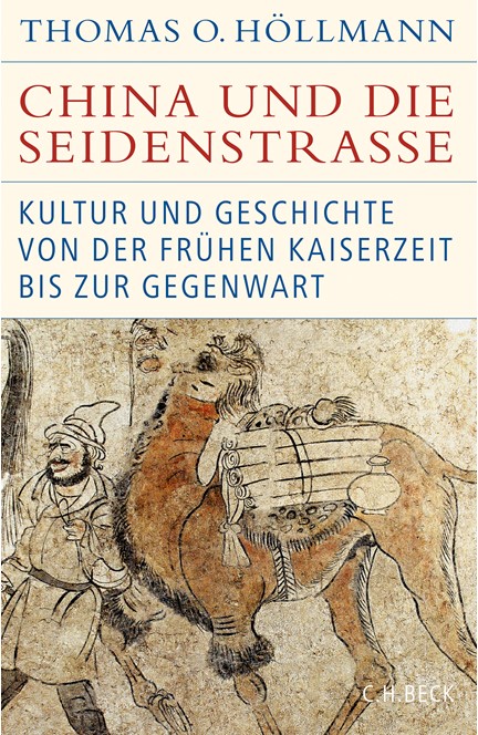 Cover: Thomas O. Höllmann, China und die Seidenstraße