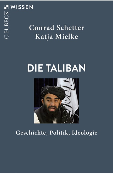 Cover: Conrad Schetter|Katja Mielke, Die Taliban