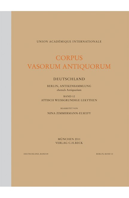 Cover: Nina Zimmermann-Elseify, Corpus Vasorum Antiquorum Deutschland Bd. 89:  Berlin, Antikensammlung Band 12