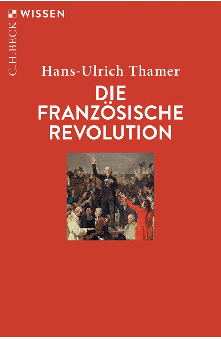 Cover: Hans-Ulrich Thamer, Die Französische Revolution