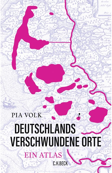 Cover: Pia Volk, Deutschlands verschwundene Orte