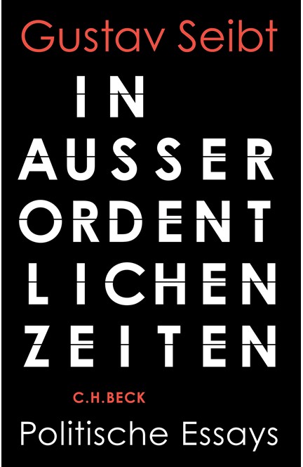 Cover: Gustav Seibt, In außerordentlichen Zeiten