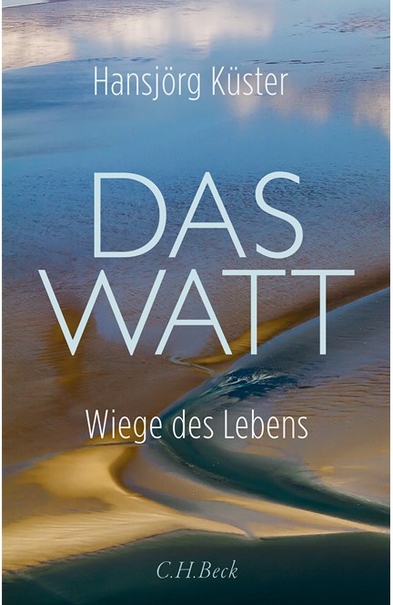 Cover: Hansjörg Küster, Das Watt