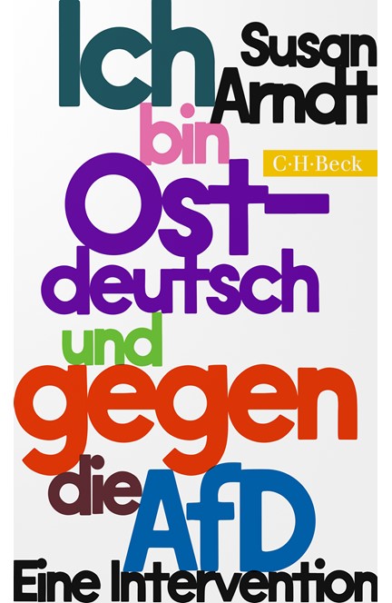 Cover: Susan Arndt, Ich bin ostdeutsch und gegen die AfD