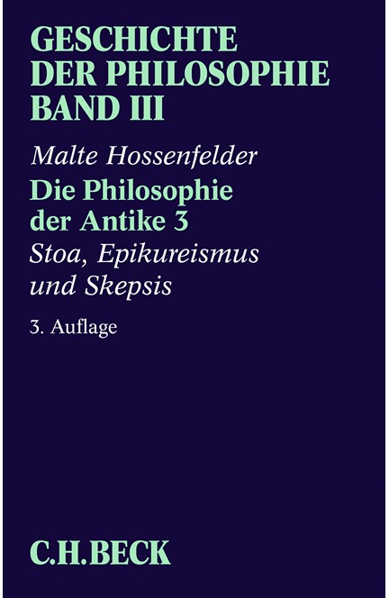 Cover: Malte Hossenfelder, Geschichte der Philosophie: Die Philosophie der Antike 3