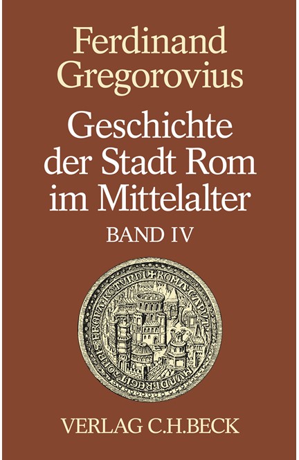 Cover: Ferdinand Gregorovius, Geschichte der Stadt Rom im Mittelalter: Einführung. Anhang. Register