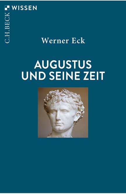 Cover: Werner Eck, Augustus und seine Zeit