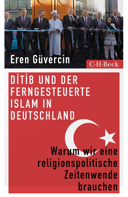 Cover: Eren Güvercin, DITIB und der ferngesteuerte Islam in Deutschland