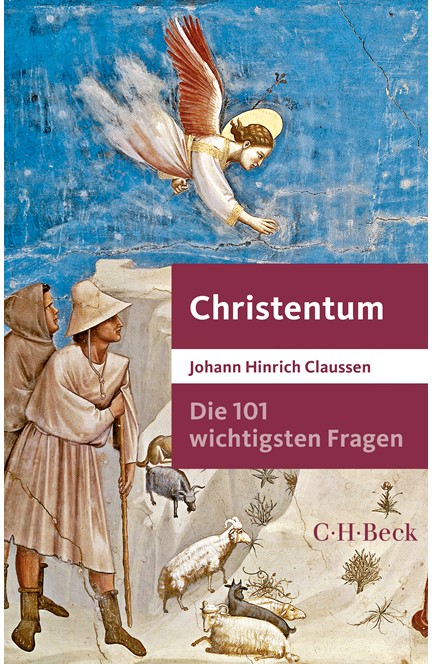 Cover: Johann Hinrich Claussen, Die 101 wichtigsten Fragen - Christentum