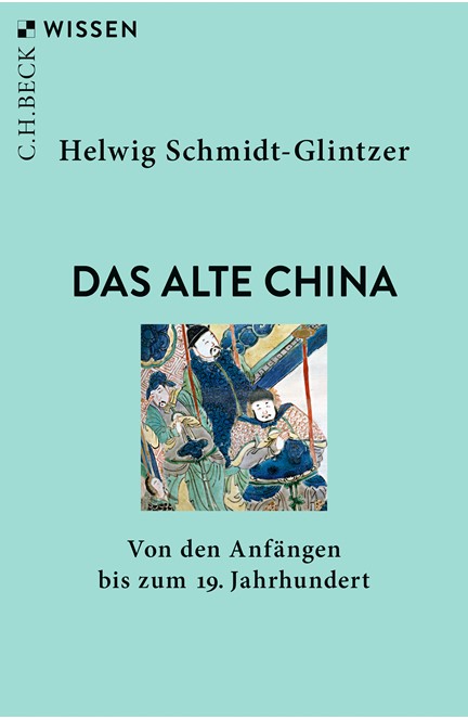 Cover: Helwig Schmidt-Glintzer, Das alte China