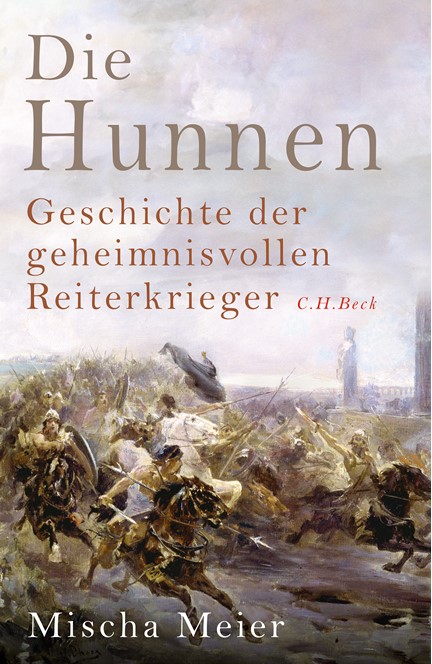 Cover: Mischa Meier, Die Hunnen