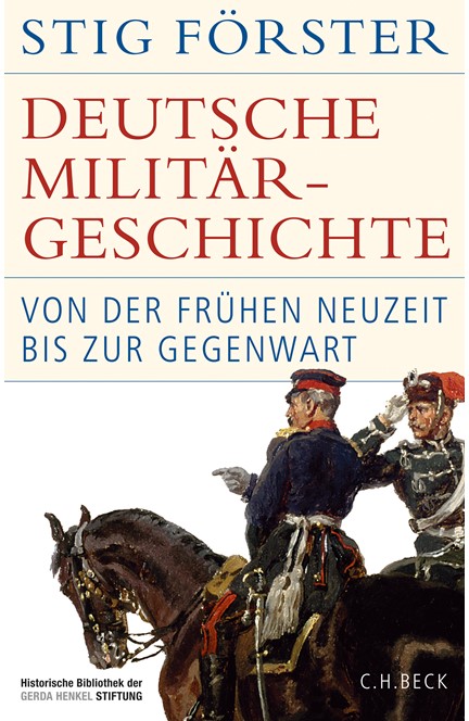 Cover: Stig Förster, Deutsche Militärgeschichte