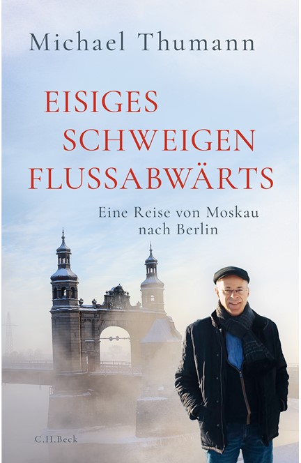 Cover: Michael Thumann, Eisiges Schweigen flussabwärts