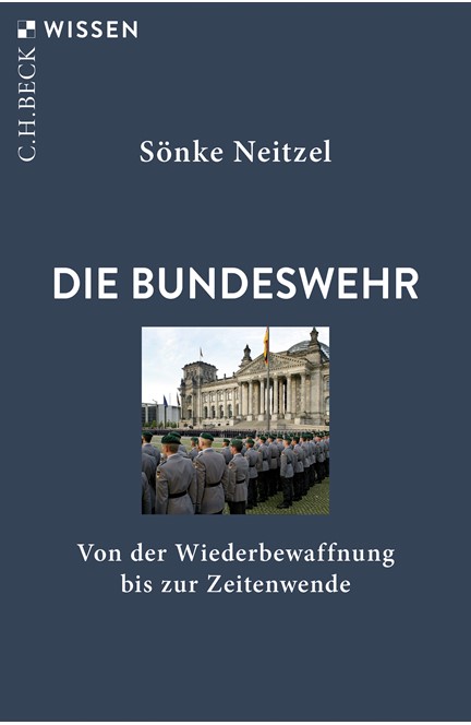 Cover: Sönke Neitzel, Die Bundeswehr