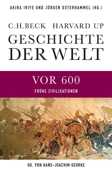 Cover: , Geschichte der Welt  Gesamtausgabe: Die Welt vor 600