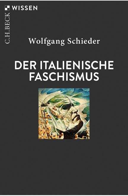 Cover: Wolfgang Schieder, Der italienische Faschismus