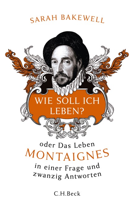 Cover: Sarah Bakewell, Wie soll ich leben?