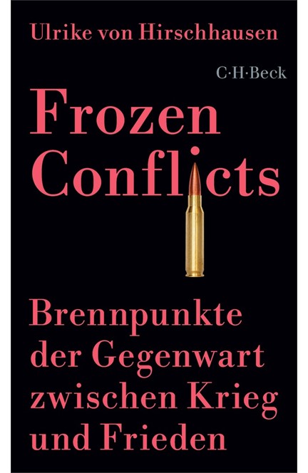 Cover: Ulrike von Hirschhausen, Frozen Conflicts