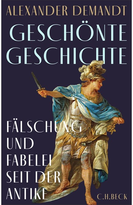 Cover: Alexander Demandt, Geschönte Geschichte