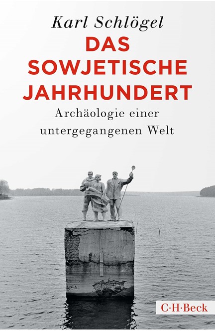 Cover: Karl Schlögel, Das sowjetische Jahrhundert